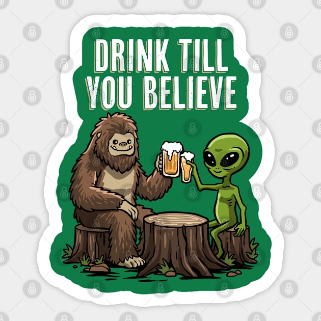 Drink Till You Believe Sticker by GoshWow®
